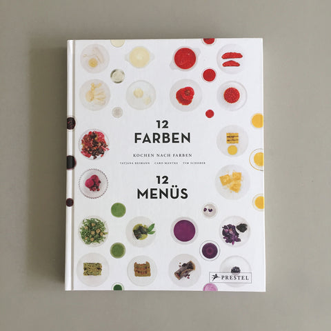  kochbuch 12 farben - 12 menues, kochen nach farben  / designer´s cookbook